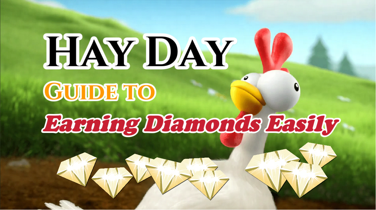 Hay Day Guide to Earning Diamonds Easily