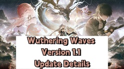 Wuthering Waves Version 1.1 Update Details