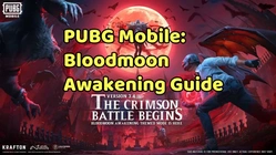 PUBG Mobile: Bloodmoon Awakening Guide