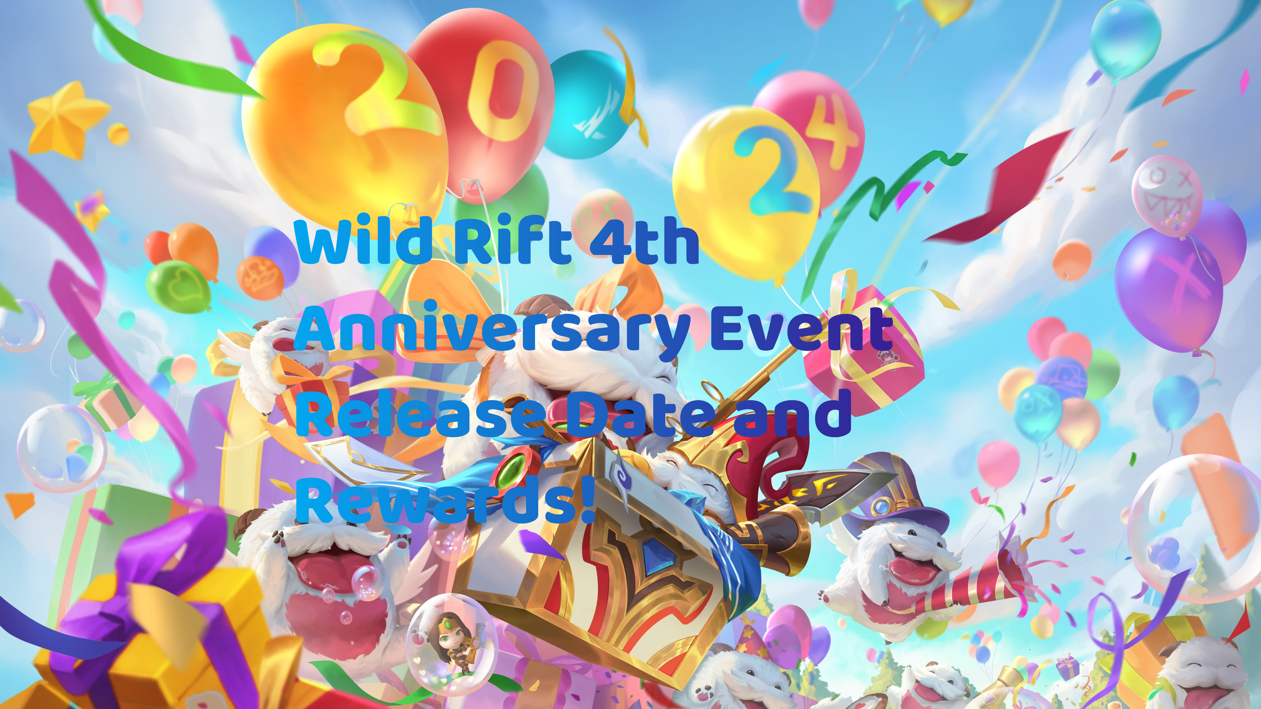 Wild Rift 4th Anniversary Event Release Date and Rewards!