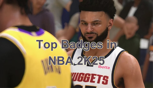 The Top Badges to Focus on in NBA 2K25