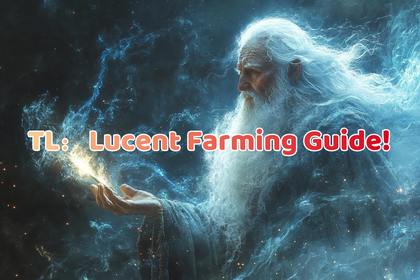 TL: A Comprehensive Guide to Farming Lucent