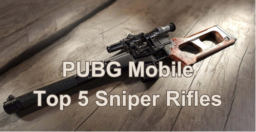 PUBG Mobile: Best 5 Sniper Rifles and Where to Find Them