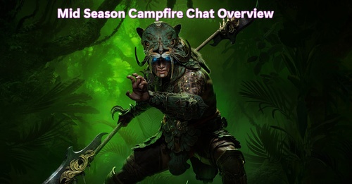 Diablo 4 S6 Mid-Season Campfire Chat Overview