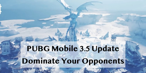 PUBG Mobile 3.5 Обновление: Лучшие советы и хитрости, чтобы доминировать над соперниками