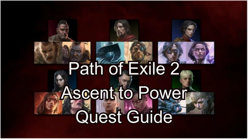 Path of Exile 2 Ascent to Power Quest Walkthrough Guide