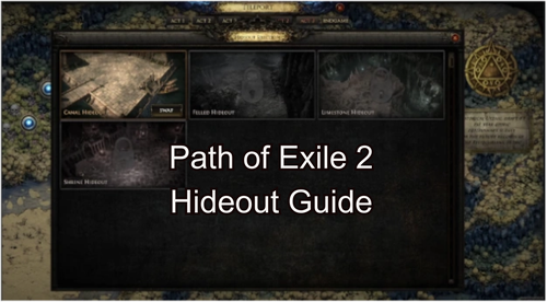 Path of Exile 2 Hideouts Guide: Unlock and customize your hideouts