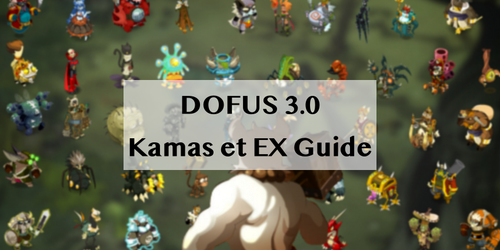 DOFUS 3.0 Kamas Guide : Générer des Kamas et de l'XP dans Dofus 3 Unity