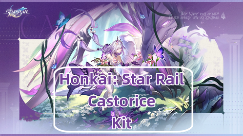 Honkai: Star Rail Castorice Kit, Signature Light Cone & Eidolons Leaked!