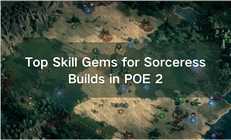 Top Skill Gems for Sorceress Builds in POE 2