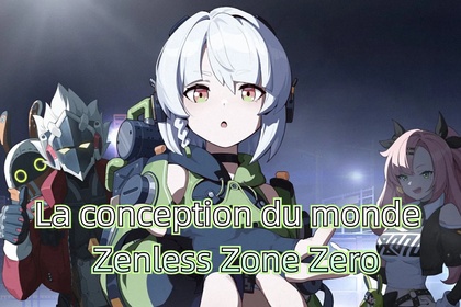 Histoire de Zenless Zone Zero