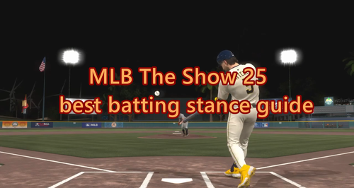 MLB The Show 25 best batting stance guide