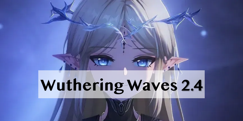Wuthering Waves 2.4 Bannière Fuite : Cartethyia & Lupa Musique d'ouverture !
