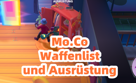 Mo.Co Waffenliste und passende Ausrüstung (Mai. 2025)