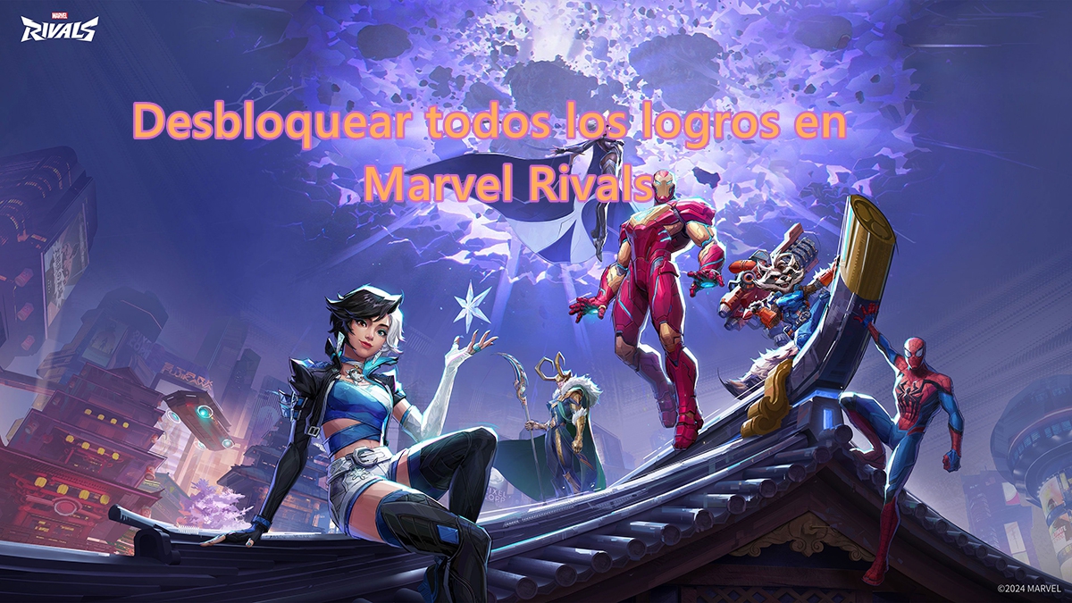 Cómo Desbloquear Todos los Logros en Marvel Rivals