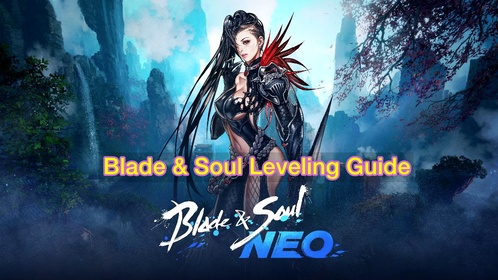 Blade & Soul NEO Complete Leveling Guide