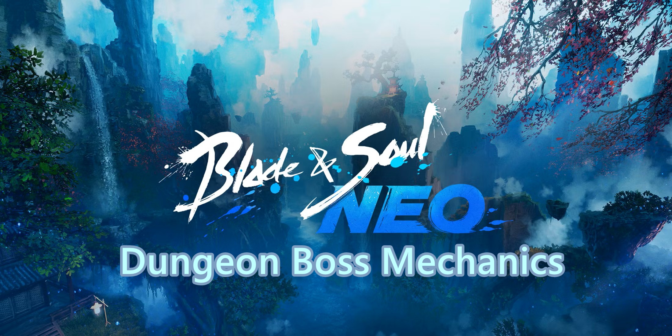 Blade & Soul NEO Dungeon Boss Mechanics: Overcoming the Toughest Challenges