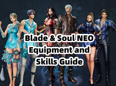 Blade & Soul NEO Equipment and Skills Guide