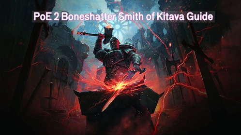 Path of Exile 2: Boneshatter Smith of Kitava build guide