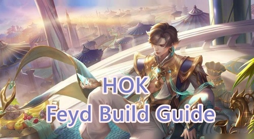 Feyd Build Guide for Honor of Kings: Top Equipment, Arcanas & Skill Tips