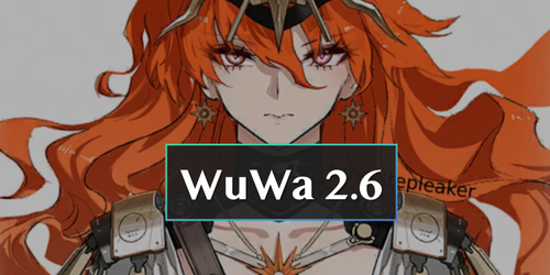 Wuthering Waves 2.6 Bannières & Nouveaux Personnages Fuite : Augusta & Younuo !