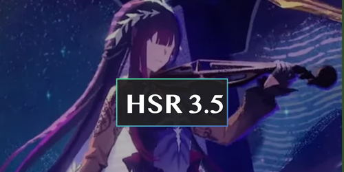 Honkai: Star Rail Version 3.5 Banners Leaked: Hysilens & Ceydra !
