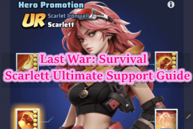 Last War: Survival Scarlett Ultimate Support Guide