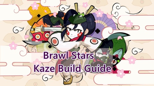 Panduan Membina Kaze Terbaik Brawl Stars