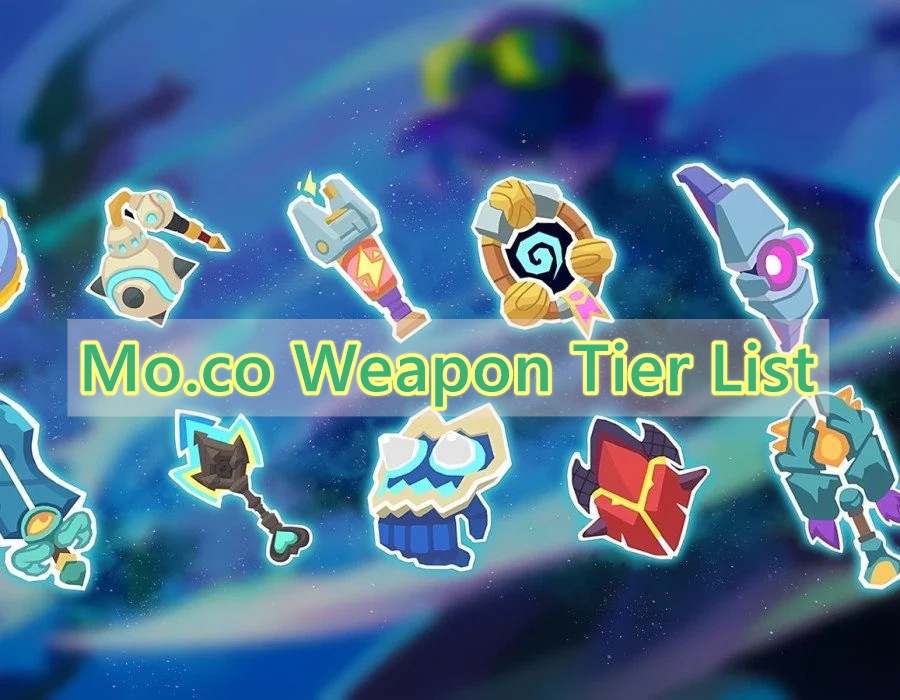 Detailed Mo.co Weapon Tier List