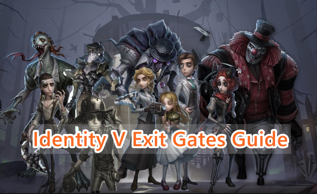 Identity V Exit Gates Guide: Best Strategies to Escape Every Match