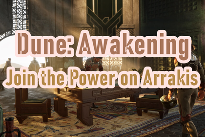 Dune: Awakening Guilds — Join the Power on Arrakis