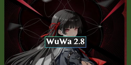 Wuthering Waves bannières 2.8 Fuites : sortie de Chisa !