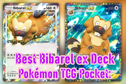 Pokémon TCG Pocket: The Best Bibarel ex Deck