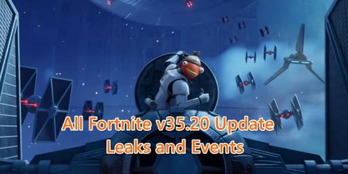 All Fortnite v35.20 Update Leaks and Events