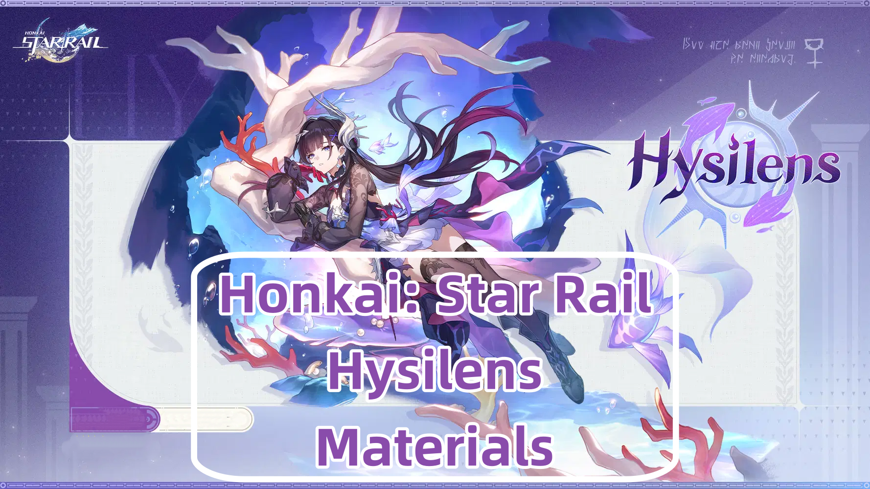 Hysilens Ascension, Signature Light Cone & Trace Materials | Honkai: Star Rail
