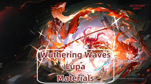 Wuthering Waves Lupa Ascension, Signature Weapon & Forte Materials