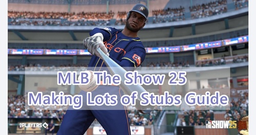 MLB The Show 25 Guide to Making Lots of Stubs