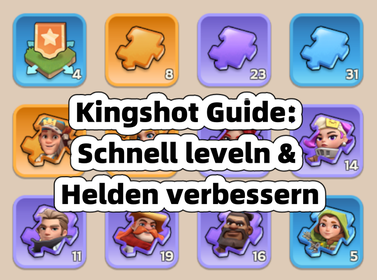 Kingshot Guide: Schnell leveln & Helden verbessern
