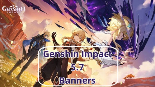 Genshin Impact 5.7 Banners Revealed! Skirk & Dahlia Debut!