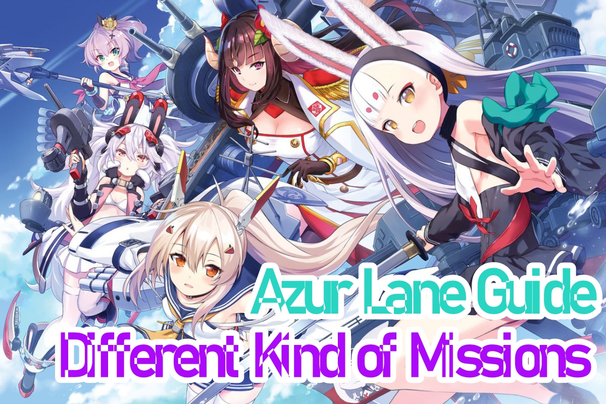Azur Lane Guide to Different Kind of Missions