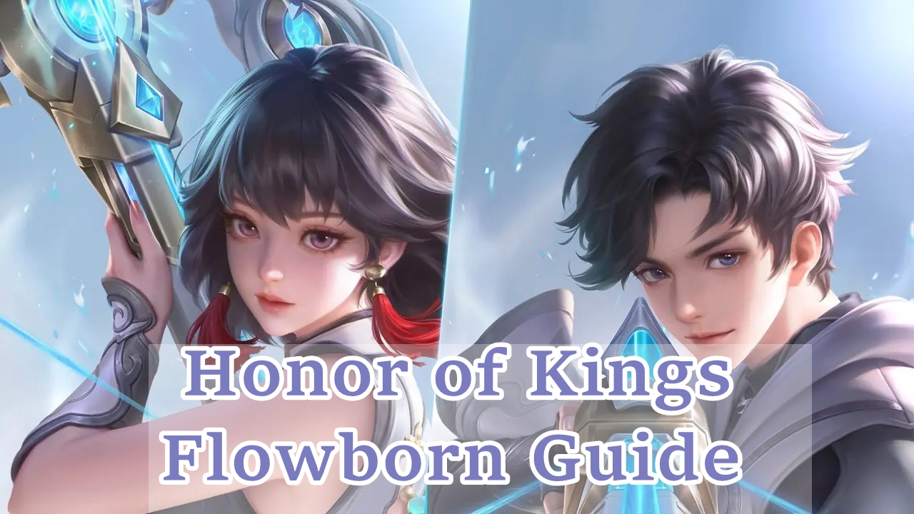Honor of Kings Flowborn Guide: Skills, Build, Combo, Arcana