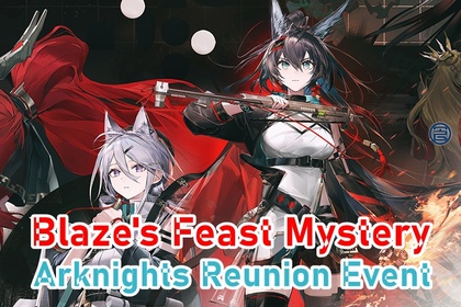 Blaze's Feast Mystery: Arknights Reunion Event